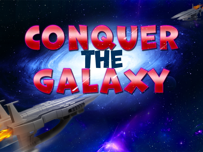 Conquer the galaxy